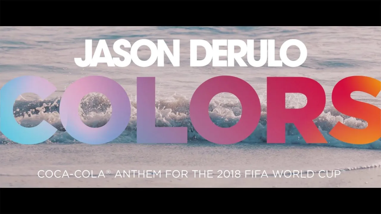 JASON DERULO - COLORS (Coca-Cola Anthem for the 2018 FIFA World Cup) Official Lyric Video